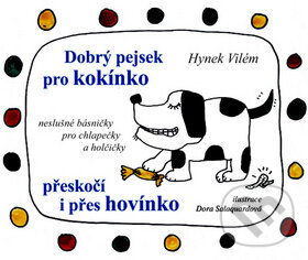 Dobrý pejsek pro kokínko přeskočí i přes hovínko - Hynek Vilém, Barrister & Principal, 2008