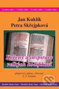 Levně Kořeny a inspirace velkých kodifikací - Jan Kuklík, Petra Skřejpková - kniha z kategorie Politológia a politika