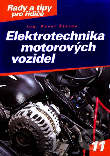 Elektrotechnika motorových vozidel - Pavel Štěrba, Computer Press, 2008