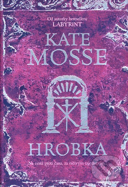 Hrobka - Kate Mosse, BB/art, 2008