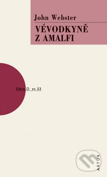 Kniha: Vévodkyně z Amalfi (John Webster). Artur