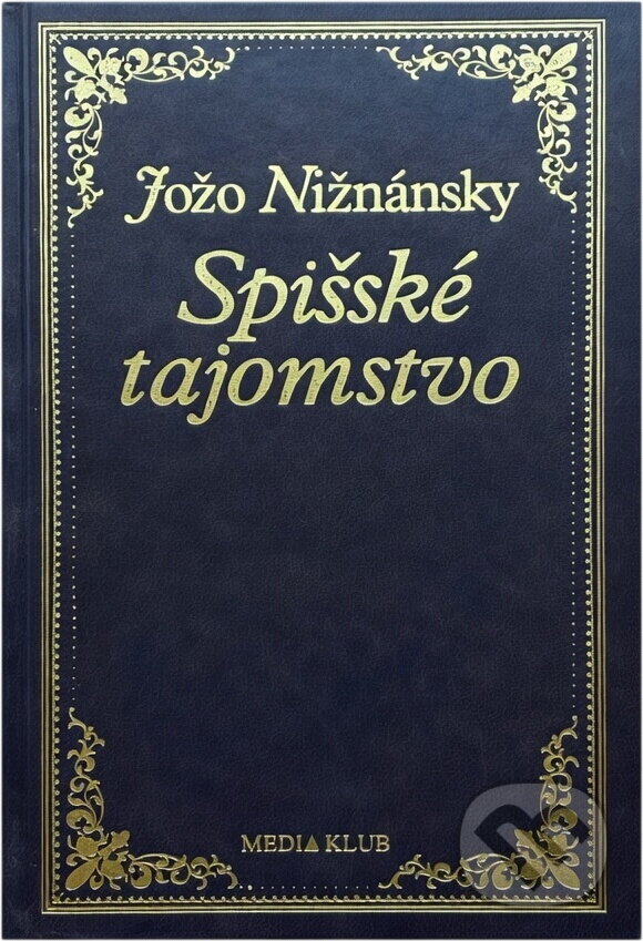 Kniha: Spišské tajomstvo (Jožo Nižnánsky a Nižnánsky Jožo). , 2000