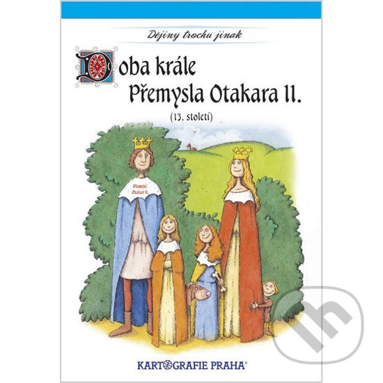 Levně Doba krále Přemysla Otakara II. (13. století) - kniha z kategorie Naučné knihy