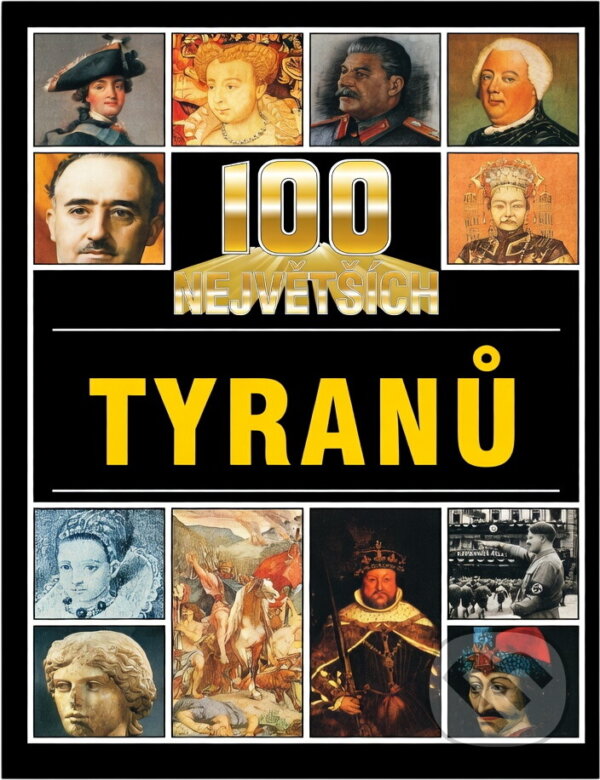 Kniha: 100 největších tyranů (Andrew Langley). 