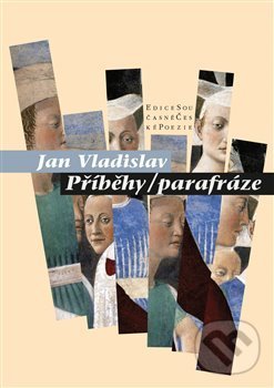 Levně Příběhy/parafráze - Jan Vladislav - kniha z kategorie Poézia