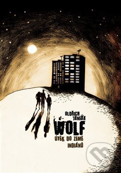 Levně Wolf (Útěk do země indiánů) - Oldřich Janeba - kniha z kategorie Beletria