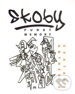 Levně Skoby (Punkt Memory) - Svatava Antošová - kniha z kategorie Spoločenská beletria