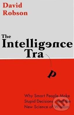 Kniha: The Intelligence Trap (David Robson). Hodder and Stoughton, 2019