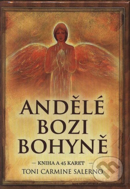 Kniha: Andělé bozi bohyně (kniha + 45 karet) (Toni Carmine Salerno). Synergie, 2008