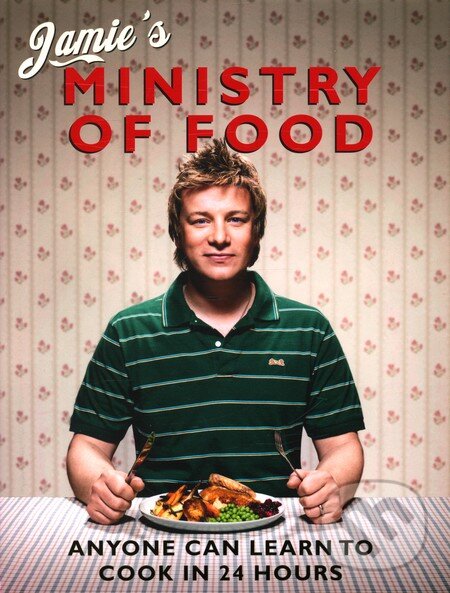 Levně Jamie's Ministry of Food (Anyone Can Learn to Cook in 24 Hours) - kniha z kategorie Od známych osobností
