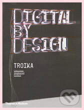 Levně Digital by Design (Crafting Technology for Products and Environments) - kniha z kategorie Umenie, dizajn a architektúra