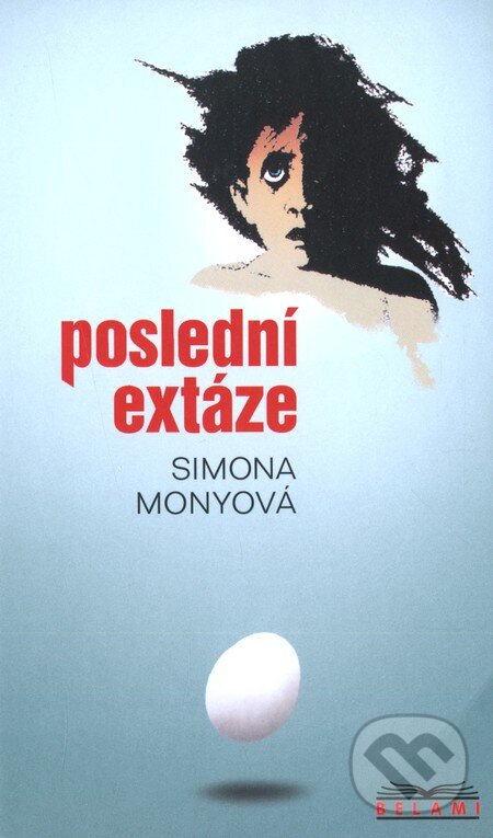 Levně Poslední extáze - Simona Monyová - kniha z kategorie Beletria