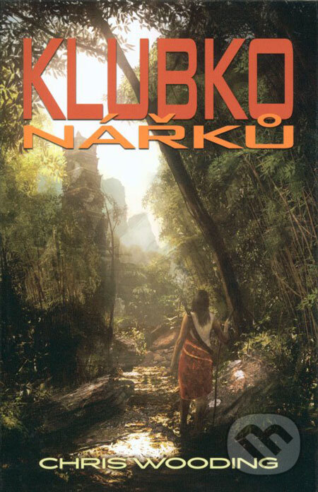 Kniha: Klubko nářků (Chris Wooding). Triton, 2008