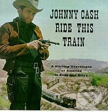 Johnny Cash: Ride this train - Johnny Cash, , 2013