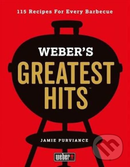 Levně Weber's Greatest Hits (115 Recipes For Every Barbecue) - kniha z kategorie Kuchárky