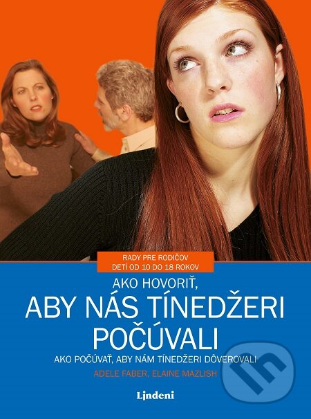 E-kniha: Ako hovoriť, aby nás tínedžeri počúvali (Adele Faber a Elaine Mazlish). Lindeni, 2019