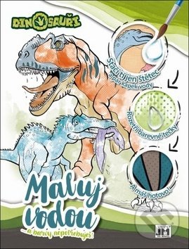Levně Maluj vodou a barvy nepotřebuješ: Dinosauři - kniha z kategorie Pre deti a mládež