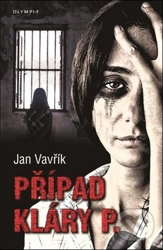 Levně Případ Kláry P. - Jan Vavřík - kniha z kategorie Detektívky, trilery a horory