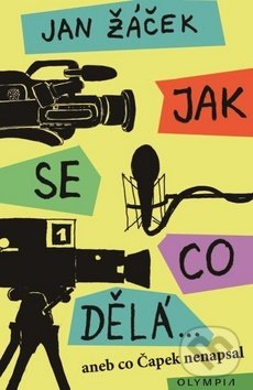 Levně Jak se co dělá... (aneb co Čapek nenapsal) - Jan Žáček - kniha z kategorie Beletria