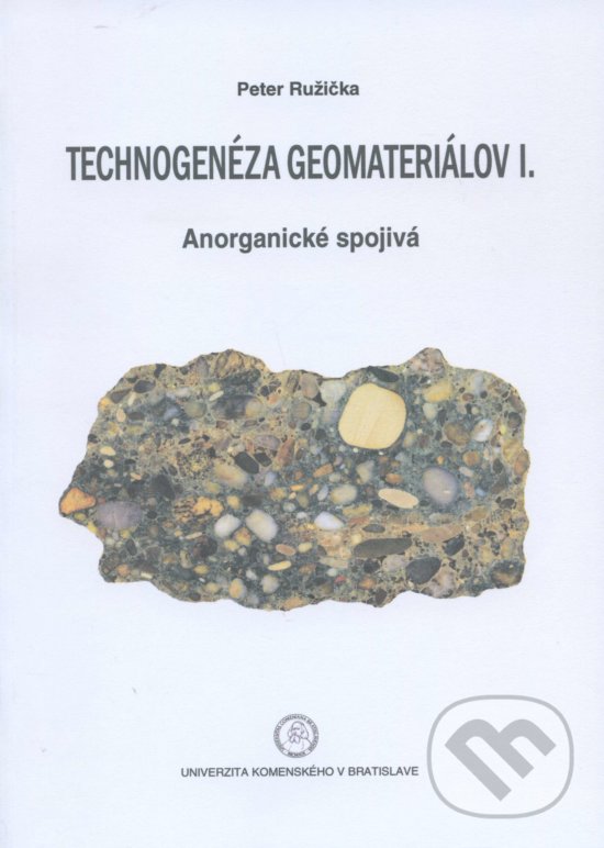 Technogenéza geomateriálov I. - Peter Ružička, Univerzita Komenského Bratislava, 2012