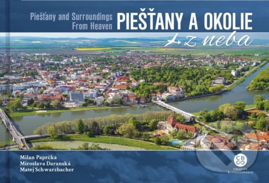 Levně Piešťany a okolie z neba - Milan Paprčka - kniha z kategorie Obrazové publikácie