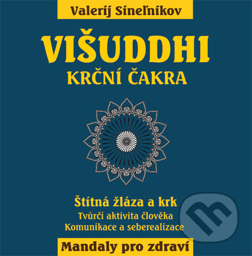Levně Višuddhi – Krční čakra (Štítná žláza a krk) - Valerij Sineľnikov - kniha z kategorie Spiritualita