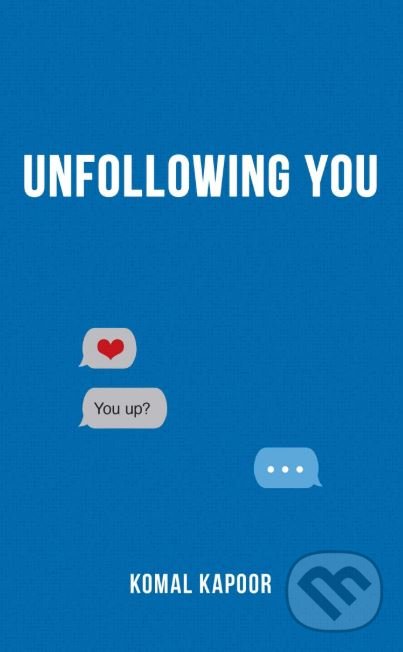 Levně Unfollowing You - Komal Kapoor - kniha z kategorie Poézia
