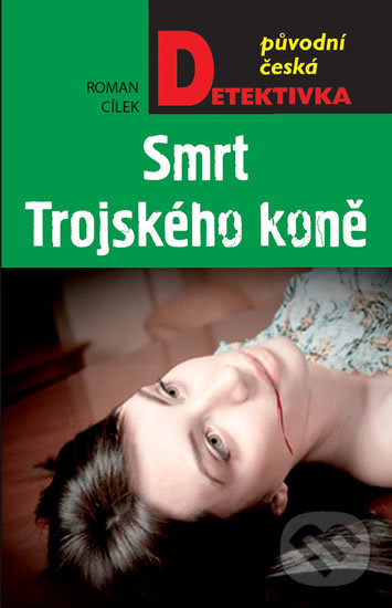 Levně Smrt Trojského koně - Roman Cílek - kniha z kategorie Detektívky