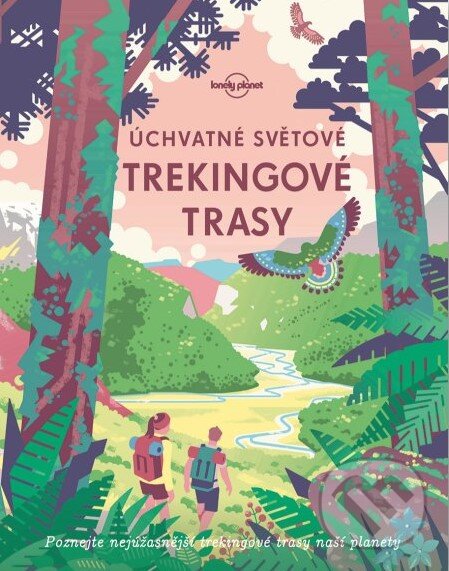 Levně Úchvatné světové trekingové trasy - kniha z kategorie Mapy a cestovanie