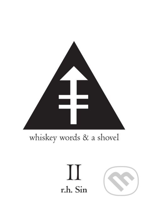 Levně Whiskey Words and a Shovel II - r.h. Sin - kniha z kategorie Poézia