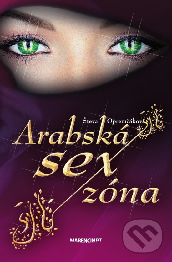 Levně Arabská sexzóna - Števa Opremčáková - kniha z kategorie Spoločenská beletria