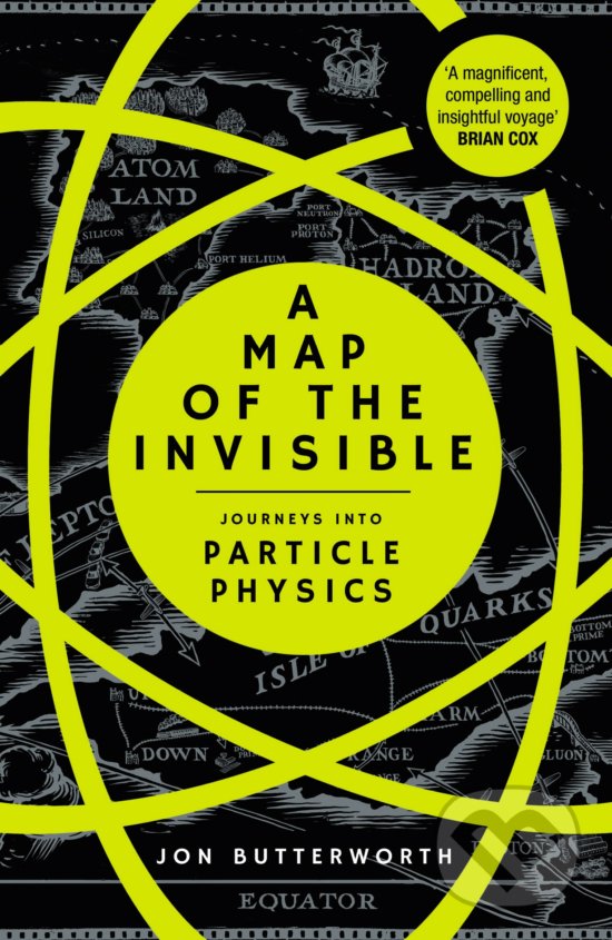 Levně A Map of the Invisible: Journeys into Particle Physics - kniha z kategorie Prírodné vedy a technika