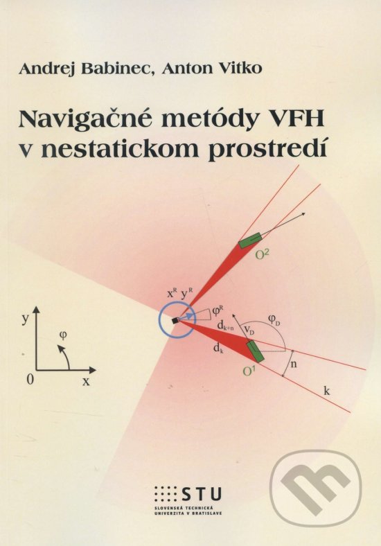 Levně Navigačné metódy VFH v nestatickom prostredí - Andrej Babinec - kniha z kategorie Vysoké školy