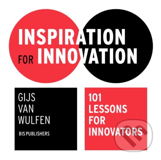 Levně Inspiration for Innovation (101 Lessons for Innovators) - kniha z kategorie Podnikanie