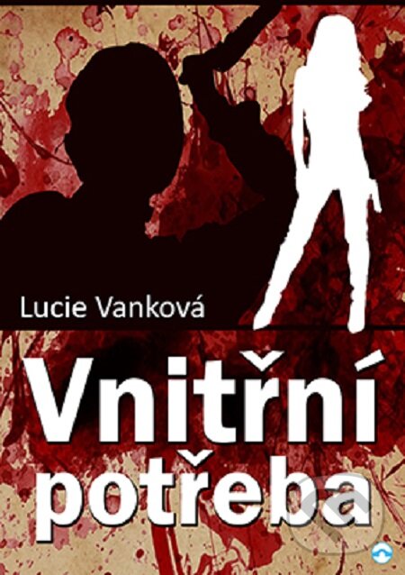 E-kniha: Vnitřní potřeba (Lucie Vanková). Skleněný Můstek