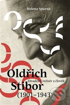 Levně Oldřich Stibor (Divadelní režisér a člověk (1901 - 1943)) - kniha z kategorie Film