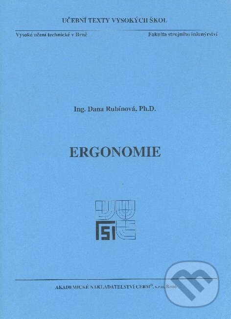 Ergonomie - Dana Rubínová, Akademické nakladatelství CERM, 2006