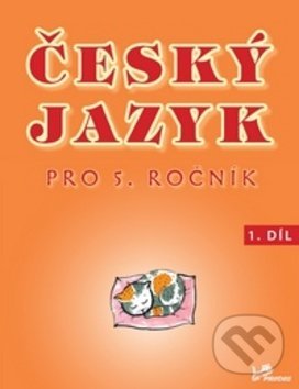 Levně Český jazyk pro 5.ročník (1.díl) - Hana Mikulenková - kniha z kategorie 2. stupeň