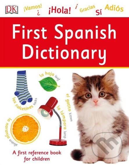 First Spanish Dictionary, Dorling Kindersley, 2018