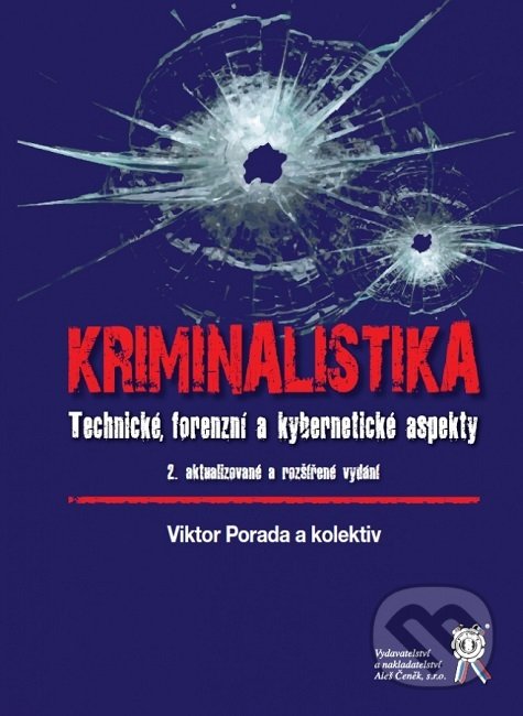 Levně Kriminalistika (Technické, forenzní a kybernetické aspekty) - kniha z kategorie Trestné právo