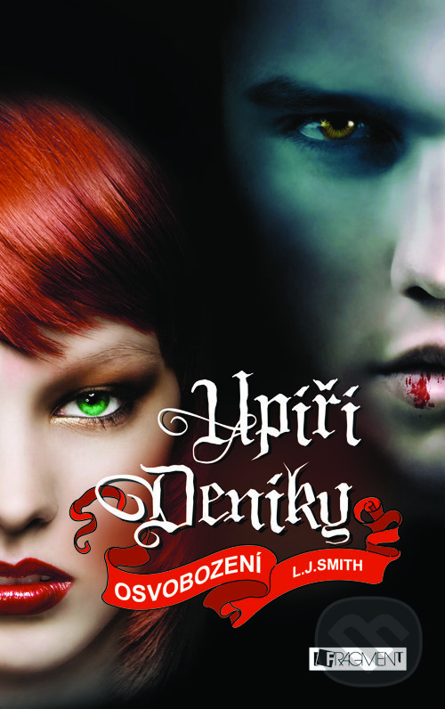 E-kniha: Upíří deníky – Osvobození (Lisa J. Smith). Nakladatelství Fragment, 2011