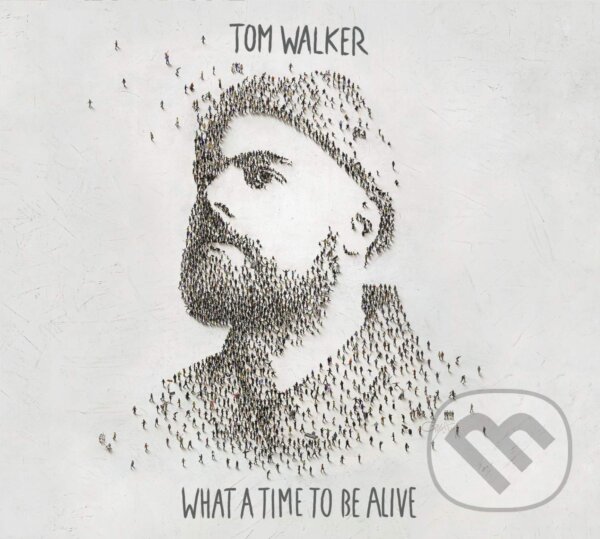 Levně Tom Walker: What a Time to be Alive - Tom Walker