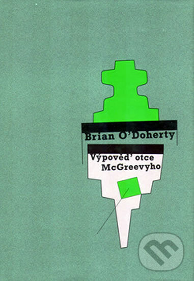 Kniha: Výpověď otce McGreevyho (Brian O´Doherty). Volvox Globator, 2003