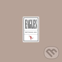 Eagles: Hell freezes over LP, Universal Music, 2019