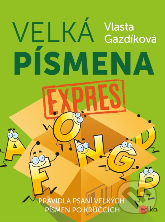 Levně Velká písmena expres (Pravidla psaní velkých písmen po krůčcích) - kniha z kategorie 2. stupeň