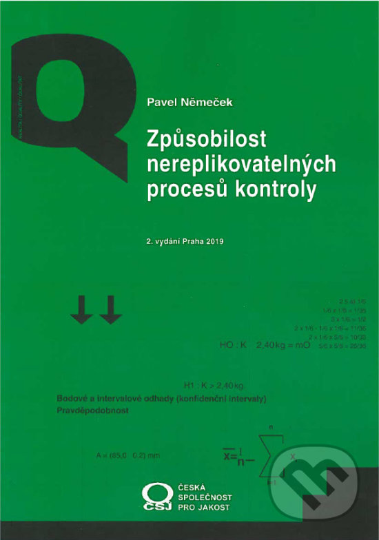 Způsobilost nereplikovatelných procesů kontroly - Pavel Němeček, Česká společnost pro jakost, 2019