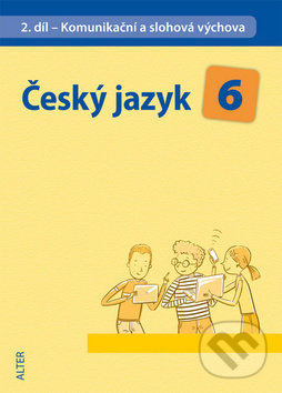 Levně Český jazyk 6 II.díl Komunikační a slohová výchova - kniha z kategorie 2. stupeň