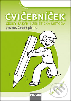 Levně Cvičebníček Český jazyk 1 genetická metoda pro nevázané písmo - kniha z kategorie 1. stupeň
