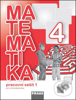 Matematika se čtyřlístkem 4/1.díl Pracovní sešit - Marie Kozlová, Šárka Pěchoučková, Alena Rakoušová, Fraus, 2014