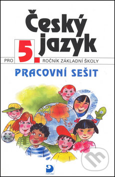 Levně Český jazyk pro 5.ročník základní školy (Pracovní sešit) - kniha z kategorie Jazykové učebnice a slovníky